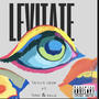 Levitate (feat. TNNC & KILLA) [Explicit]