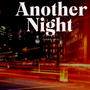 Another Night (feat. Nanoesca) [Explicit]