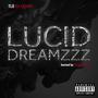 Lucid Dreamzzz (Explicit)