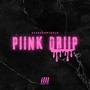 Piink Driip (Explicit)