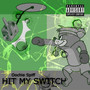 Hit My Switch (Explicit)