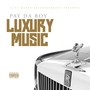 Luxury Music (Explicit)