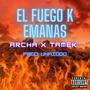 EL FUEGO K EMANAS (feat. TAMEK & UNAIDDO) [Explicit]