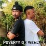 POVERTY OR WEALTH (feat. N.Que) [Explicit]