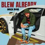 Blew Already (Explicit)