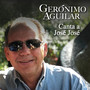Gerónimo Aguilar Canta a José José