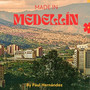 Made In Medellin (Original)