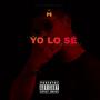 Yo Lo Sé (feat. Prado Beatz) [Explicit]