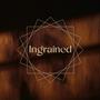 Ingrained