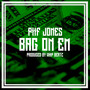 Bag On Em (Explicit)