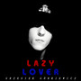 Lazy Lover