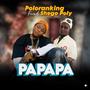 PAPAPA (feat. Shego poly & OmO IyA EleJA)