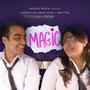 Magic (feat. Arittra Nayak & RASLA)