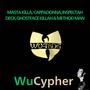 WuCypher (feat. Masta Killa, Cappadonna, Inspectah Deck, Ghostface Killah & Method Man) [Explicit]