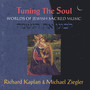 Tuning the Soul: Worlds of Jewish Sacred Music