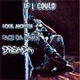 if i could (feat. face da maker & dreada) [Explicit]