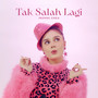 Tak Salah Lagi