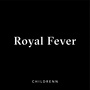 Royal Fever