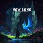 How Long