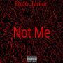 Not Me (Explicit)