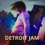 Detroit Jam (Explicit)