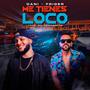 Me tienes loco (feat. Friger)