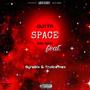 Outta Space (feat. Syra6ix & Truiice Hax) [Explicit]