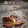 When the Last Leaf Falls