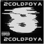 2coldfoya (feat. Kream Soda, Gody2fly & Yvng Fluke) [Explicit]