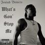 What's Gon' Stop Me (Explicit)