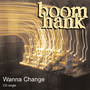 Wanna Change (cd single)