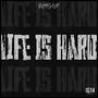 Life Is Hard (feat. Waelzuid) [Explicit]