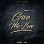 Give Me Love