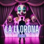 La Llorona (Explicit)