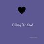 Falling For You