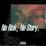 No Risk, No Story (Explicit)