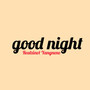 Good Night (Explicit)