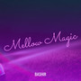 Mellow Magic