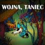 Wojna, Taniec (Original Soundtrack)