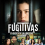 Fugitivas (Tema de la Telenovela 