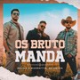 Os Bruto Manda (Explicit)