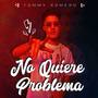 No Quiere Problema