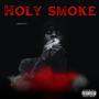 Holy Smoke (Explicit)