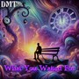 What You Waited For