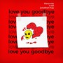 Love You Goodbye