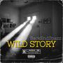 Wild Story (Part 1) [Explicit]