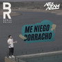 Me Niego - Borracho