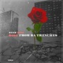 Rose From Da Trenches (Explicit)