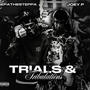 Trials and tribulations (feat. Sepa tha steppa) [Explicit]