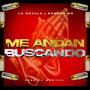 Me Andan Buscando (feat. Sonora Graph & La Nevula RD) [Explicit]